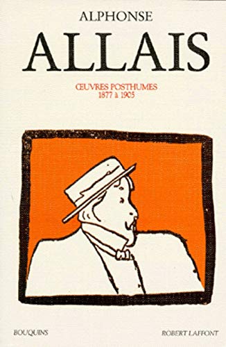 9782221067376: Alphonse Allais - Oeuvres tome 2 posthumes (02): Tome 2, 1877  1905