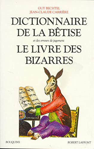 Stock image for Dictionnaire de la btise, le livre des bizarres for sale by Ammareal