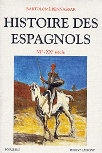 Beispielbild fr Histoire Des Espagnols : Vie-xxe Sicle zum Verkauf von RECYCLIVRE