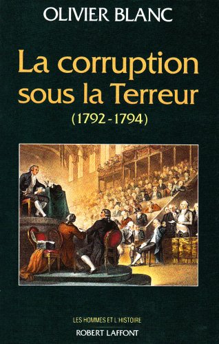 La corruption sous la terreur (9782221069103) by Blanc, Olivier