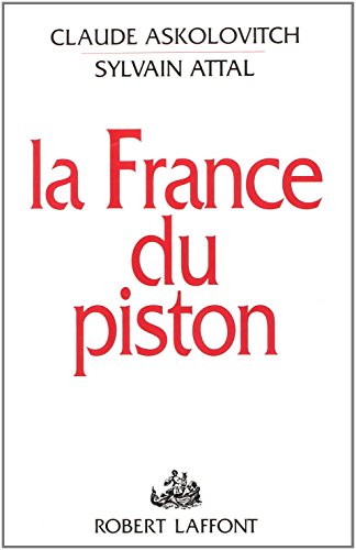 9782221069349: La France du piston