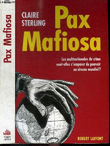 Beispielbild fr Pax mafiosa : Les multinationales du crime vont-elles s'emaperer du pouvoir au niveau mondial ? zum Verkauf von Ammareal