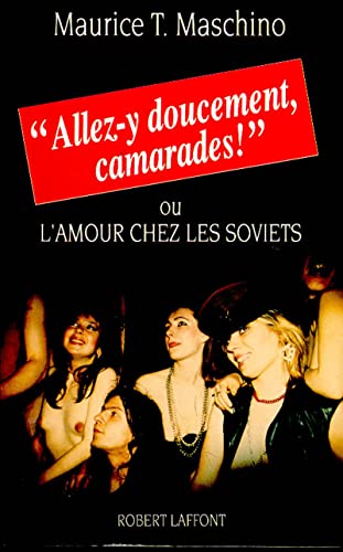 Imagen de archivo de Allez-y doucement, camarades!: L'amour chez les Soviets (French Edition) a la venta por Zubal-Books, Since 1961
