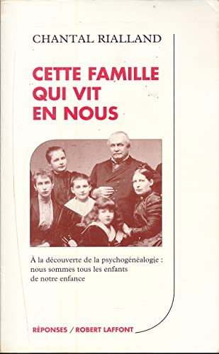9782221070734: Cette famille qui vit en nous (Réponses) (French Edition)