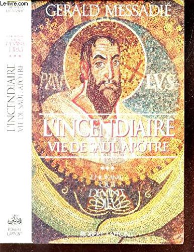 Imagen de archivo de L'incendiaire: Vie de Saul, apotre (French Edition) a la venta por Better World Books