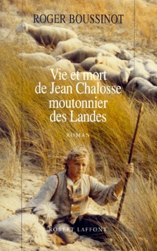 Stock image for Vie et mort de Jean Chalosse, moutonnier des Landes for sale by Ammareal