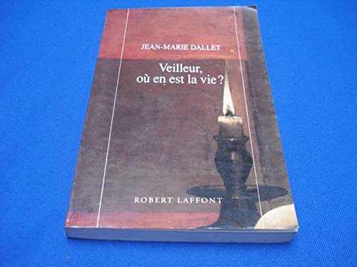 Imagen de archivo de Veilleur, o en est la vie ? a la venta por Ammareal