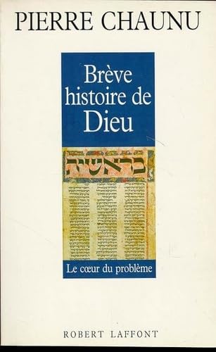 Brève histoire de Dieu: le coeur du Problème