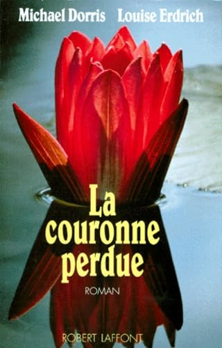 9782221072134: La couronne perdue