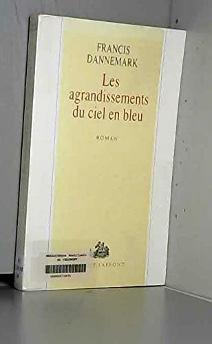Beispielbild fr Les agrandissements du ciel en bleu zum Verkauf von medimops