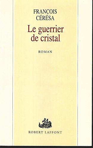 Beispielbild fr Le guerrier de cristal zum Verkauf von Ammareal