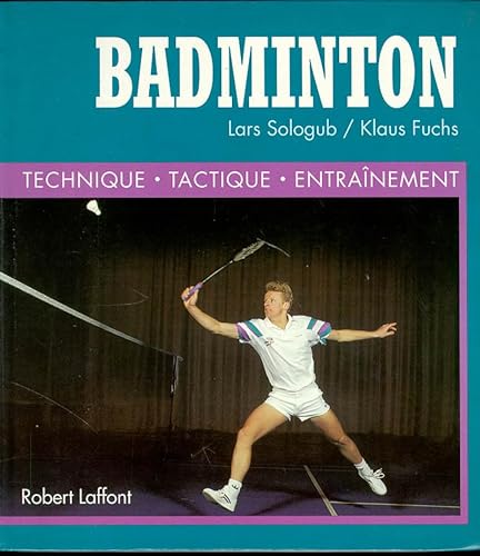 Badminton (9782221072547) by Sologub, Lars; Fuchs, Klaus