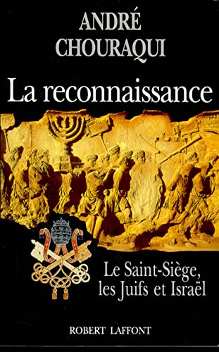 La reconnaissance - Le Saint-Siège , les juifs et Israël