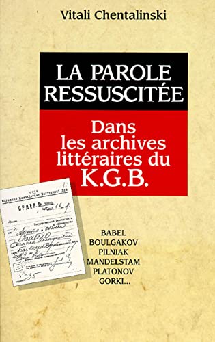 Stock image for La parole ressuscite : dans les archives littraires du KGB for sale by medimops