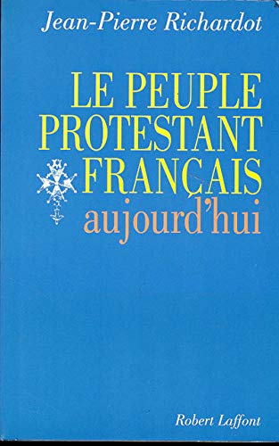Stock image for Le peuple protestant français aujourd'hui for sale by WorldofBooks
