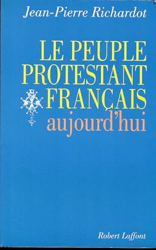 9782221073643: Le peuple protestant franais aujourd'hui