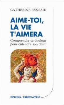 Stock image for aime toi, la vie t'aimera for sale by Better World Books