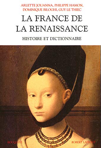 9782221074268: La France de la Renaissance histoire et dictionnaire