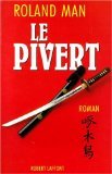 Beispielbild fr Le pivert: Roman (Collection Best-sellers) (French Edition) zum Verkauf von Better World Books