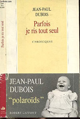 9782221074510: Parfois je ris tout seul: Chroniques (French Edition)