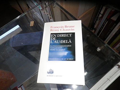 9782221074527: En direct de l'au-delà: La transcommunication instrumentale, réalité ou utopie? (Collection La Vie et au-delà) (French Edition)