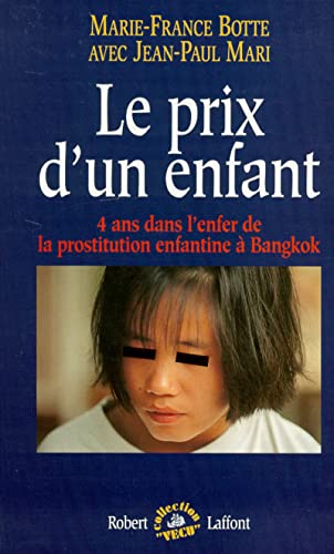 9782221075456: Le Prix D'Un Enfant. 4 Ans Dans L'Enfer De La Prostitution Enfantine A Bangkok