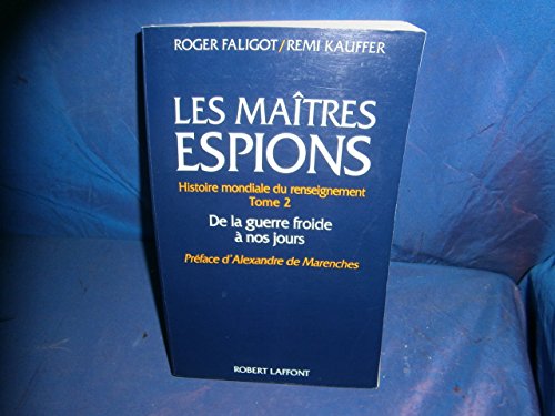 Imagen de archivo de Histoire mondiale du Renseignement - tome 2 - Matres espions (02) a la venta por Books Unplugged