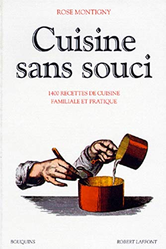 Imagen de archivo de Cuisine sans souci. 1400 recettes de cuisine familiale et pratique a la venta por medimops