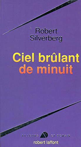 Ciel brÃ»lant de minuit (9782221076750) by Silverberg, Robert