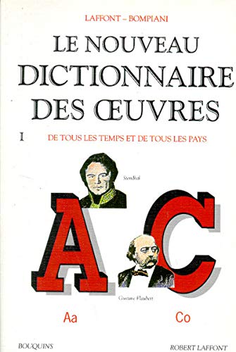 Beispielbild fr Le Nouveau dictionnaire des oeuvres de tous les temps et de tous les pays, tome 1 : de A  C zum Verkauf von Ammareal