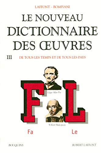 Stock image for Le Nouveau dictionnaire des oeuvres de tous les temps et de tous les pays, tome 3 : de F  L for sale by Better World Books