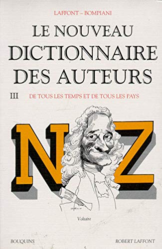 Stock image for Le Nouveau dictionnaire des auteurs de tous les temps et de tous les pays, tome 3 : de N  Z for sale by Ammareal