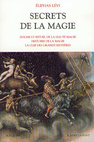 Stock image for Secrets de la magie. : Tome 1, Dogme et rituel de la haute magie, histoire de la magie, la clef des grands mystres for sale by Revaluation Books