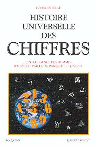 Beispielbild fr Histoire universelle des chiffres - tome 2 (02): Volume 2, repères chronologiques, bibliographie générale et analytique, index, table analytique zum Verkauf von AwesomeBooks