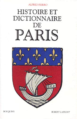 9782221078624: Histoire et dictionnaire de Paris