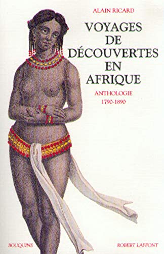 Voyages de dÃ©couvertes en Afrique (French Edition) (9782221078686) by Ricard, Alain