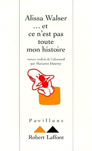 Et ce n'est pas toute mon histoire (9782221079157) by Walser, Alissa