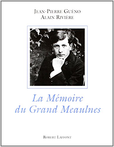 Beispielbild fr La mmoire du Grand Meaulnes zum Verkauf von Ammareal