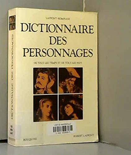 Stock image for Dictionnaire des personnages littraires et dramatiques de tous les temps et de tous les pays (posie, thtre, roman, musique). Collection : Bouquins. for sale by AUSONE