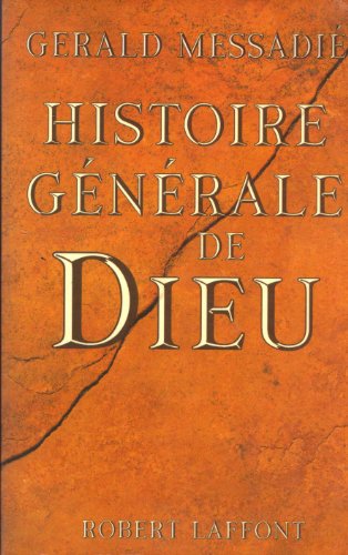Histoire gÃ©nÃ©rale de Dieu (9782221079881) by MessadiÃ©, Gerald