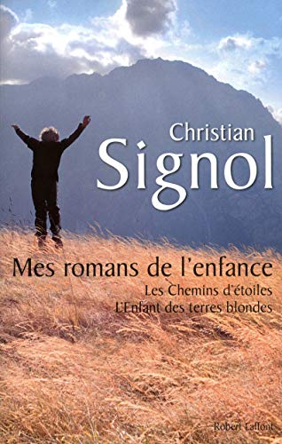 Stock image for Mes romans de l'enfance : Les chemins d'toiles ; L'enfant des terres blondes for sale by medimops