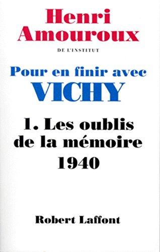 Beispielbild fr Pour en finir avec Vichy, tome 1 : Les oublis de la mmoire zum Verkauf von Librairie Th  la page