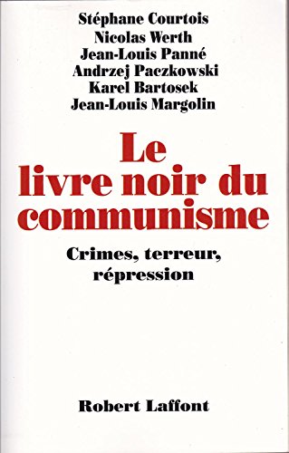 Le livre noir du communisme. Crimes, terreur, repression. - Courtois, Stéphane (u.a.)