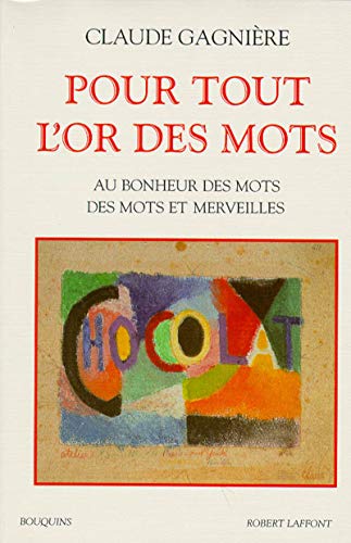 9782221082553: Pour tout l'or des mots: Au bonheur des mots - Des mots et merveilles