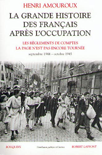 Imagen de archivo de La Grande Histoire Des Franais Aprs L'occupation. Vol. 5. Septembre 1944-octobre 1945 a la venta por RECYCLIVRE