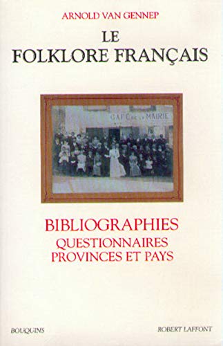 Imagen de archivo de Le folklore franais : Bibliographies, questionnaires provinces et pays a la venta por Ammareal