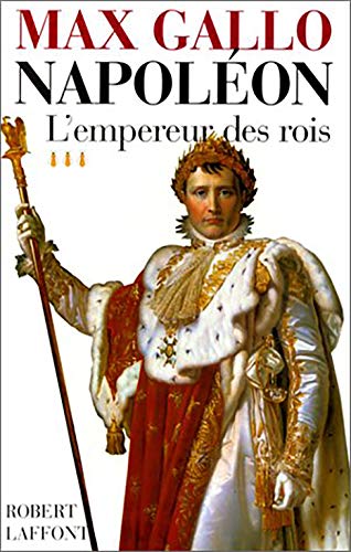 9782221083598: Napolon, tome 3 : L'Empereur des rois, 1806-1812