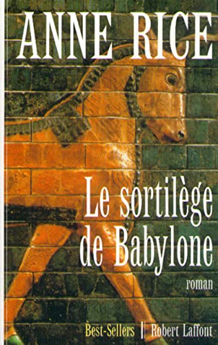 Le sortilÃ¨ge de Babylone (9782221083611) by Rice, Anne