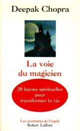 9782221083963: La voie du magicien: Vingt leons spirituelles pour transformer votre vie