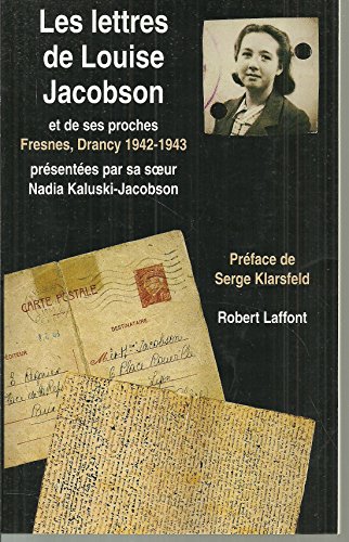 Stock image for Les lettres de Louise Jacobson et de ses proches: Fresnes, Drancy, 1942-1943 (French Edition) for sale by SecondSale